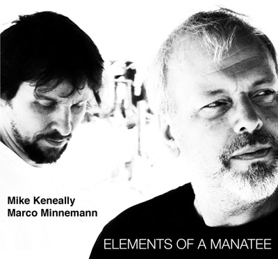 Elements Of A Manatee (Audio version) Mike Keneally/Marco Minnemann