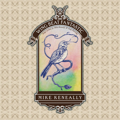 Wing Beat Fantastic: Songs Written by Mike Keneally & Andy Partridge Mike Keneally